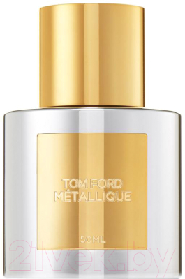 

Парфюмерная вода Tom Ford, Metallique