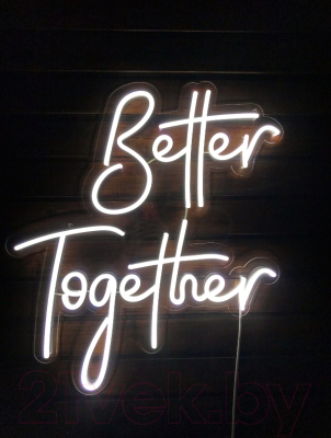 

Неоновая вывеска ON-neon, Better Together