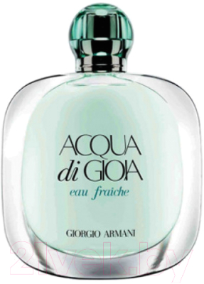 

Туалетная вода Giorgio Armani, Acqua DI Gioia Eau Fraiche