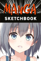 Творческий блокнот Эксмо Manga Sketchbook. Придумай и нарисуй свою мангу - 