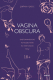 Книга МИФ Vagina Obscura. Анатомическое путешествие по женскому телу (Гросс Р.) - 