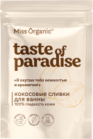 Эмульсия для ванны Miss Organic Сливки Taste Of Paradise Кокосовые 100% гладкость кожи (200г) - 