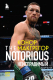 Книга Бомбора Конор Макгрегор. The Notorious. Неисправимый / 9785041218973 (Слэк Д.) - 