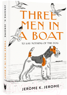 Книга АСТ Three Men in a Boat (To say Nothing of the Dog) (Джером К.Дж.)