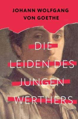 Книга АСТ Die Leiden des jungen Werthers / 9785171581541 (Goethe J.W.)