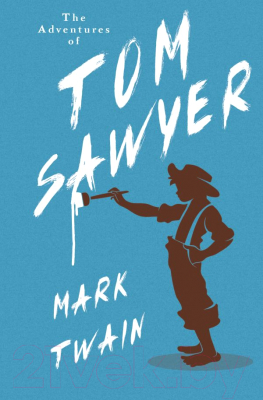 Книга АСТ The Adventures of Tom Sawyer / 9785171607784 (Твен М.)