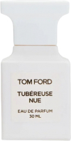 Парфюмерная вода Tom Ford Tubereuse Nue (30мл) - 