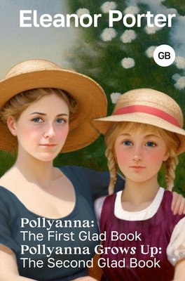 

Книга, Pollyanna. Pollyanna Grows Up, твердая обложка
