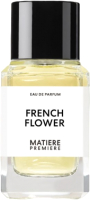 Парфюмерная вода Matiere Premiere French Flower (100мл) - 