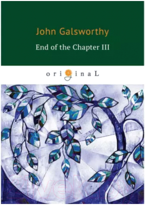 Книга Rugram End Of The Chapter 3 / 9785521070404 (Galsworthy J.)