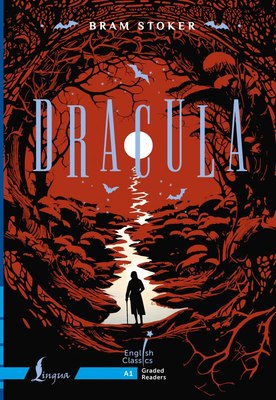 

Книга, Dracula. English Classics: Graded Readers A1