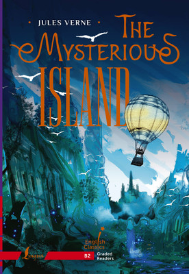 Книга АСТ The Mysterious Island. B2, мягкая обложка (Verne Jules) -