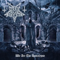 Виниловая пластинка Century Media Dark Funeral - We Are The Apocalypse LP (0194399829318) - 