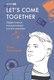 Книга Альпина Let's Come Together, твердая обложка (Глазырин Илья) - 