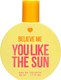 Туалетная вода You & World Believe Me You Like The Sun (50мл) - 