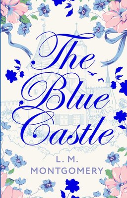 

Книга, The Blue Castle, мягкая обложка