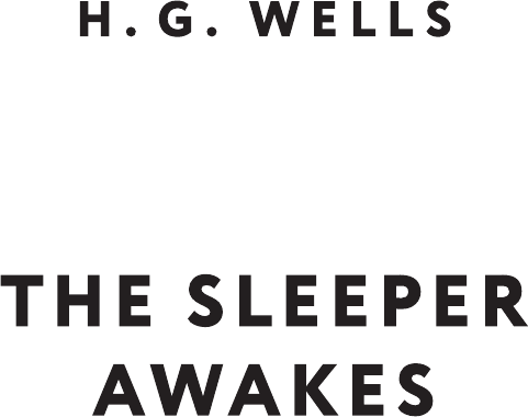 Художественная книга АСТ The Sleeper Awakes. Когда Спящий проснется (Wells H. 9785171748678) — фото 3