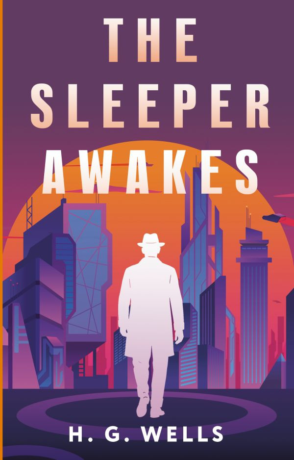 Художественная книга АСТ The Sleeper Awakes. Когда Спящий проснется (Wells H. 9785171748678)
