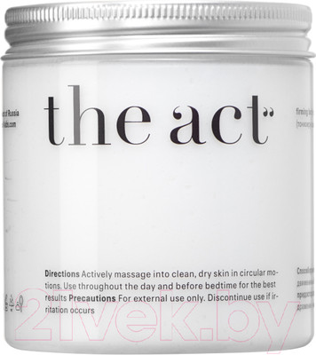 Крем антицеллюлитный The Act Увлажняющий тонизирующий и питательный (250мл)