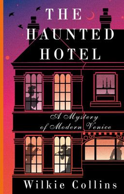 Книга АСТ The Haunted Hotel. A Mystery of Modern Venice, мягкая обложка (Коллинз Уилки)
