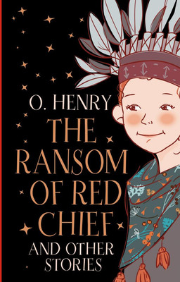 Книга АСТ The Ransom of Red Chief and Other Stories мягкая обложка (Генри О.)