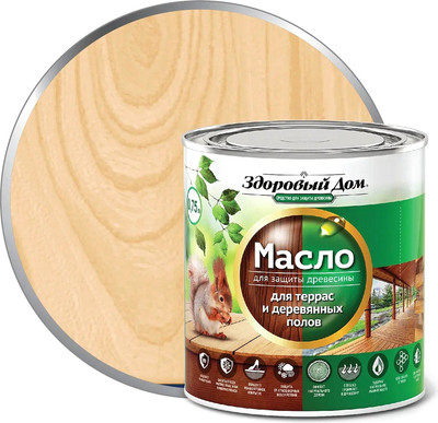 Масло для древесины Здоровый дом Для террас и деревянных полов (750мл, бесцветный)