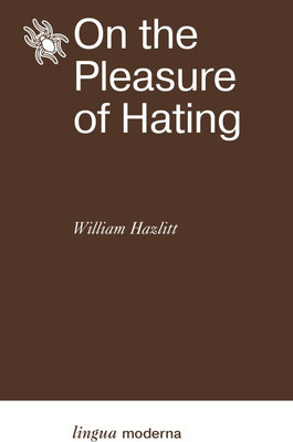 Художественная книга АСТ On the Pleasure of Hating, мягкая обложка (Hazlitt W.)