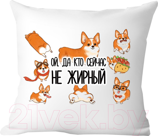 Изображение товара Подушка декоративная Print Style Ой, да кто сейчас не жирный 40х40pr1