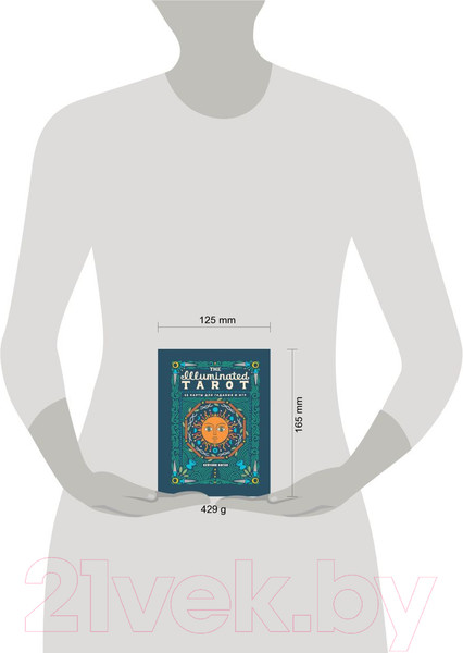 Изображение товара Гадальные карты Эксмо The Illuminated Tarot. Сияющее Таро (Киган К.)
