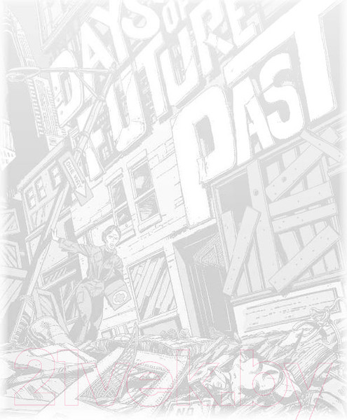 Изображение товара Книга АСТ Люди Икс Дни минувшего будущего (Ирвин А.)