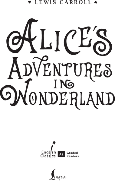 Изображение товара Книга АСТ Alice`s Adventures in Wonderland. A2, мягкая обложка (Кэрролл Льюис)