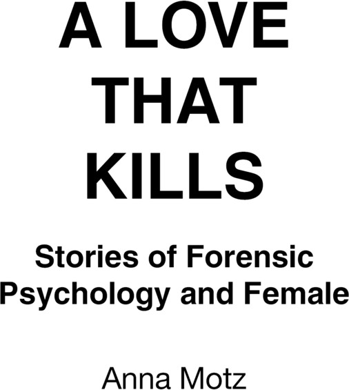 Изображение товара Книга АСТ Любовь, которая убивает. Истории женщин, перешедших черту (Моц Анна, твердая обложка)