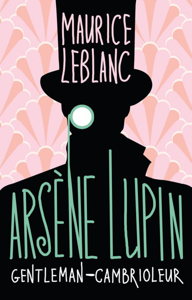 Изображение товара Книга АСТ Arsene Lupin, Gentleman-cambrioleur, мягкая обложка (Leblanc M.)