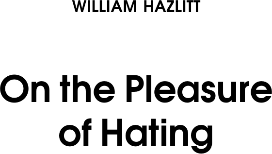 Изображение товара Книга АСТ On the Pleasure of Hating, мягкая обложка (Hazlitt W.)