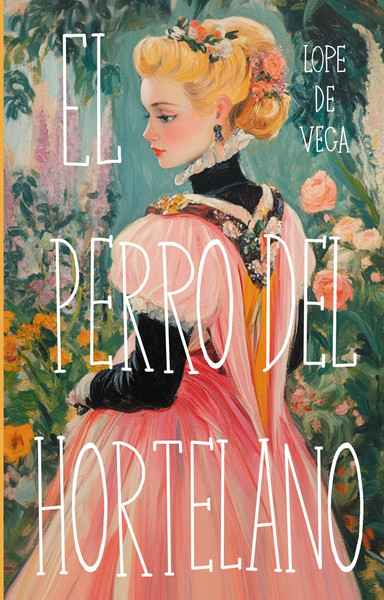 Изображение товара Книга АСТ El Perro Del Hortelano, мягкая обложка (Де Вега Лопе)