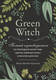 Миниатюра изображения товара Книга Эксмо Green Witch (Мерфи-Хискок Э.)