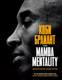Миниатюра изображения товара Книга Эксмо Коби Брайант. The Mamba Mentality. Философия моей игры (Брайант К.)