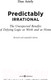 Миниатюра изображения товара Книга Альпина Предсказуемая иррациональность. Скрытые силы (Ариели Д.)