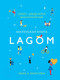 Миниатюра изображения товара Книга КоЛибри Lagom: Секрет шведского благополучия (Экерстрём Л.А.)