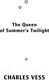 Миниатюра изображения товара Книга Fanzon Королева Летних Сумерек / 9785041888435 (Весс Ч.)