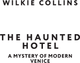 Миниатюра изображения товара Книга АСТ The Haunted Hotel. A Mystery of Modern Venice, мягкая обложка (Коллинз Уилки)
