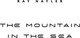Миниатюра изображения товара Книга Fanzon Гора в море, твердая обложка (Нэйлер Рэй)