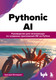 Миниатюра изображения товара Книга Бомбора Pythonic AI, твердая обложка (Банерджи Ариндам)